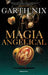 Magia Angelical / Angel Mage by Garth Nix