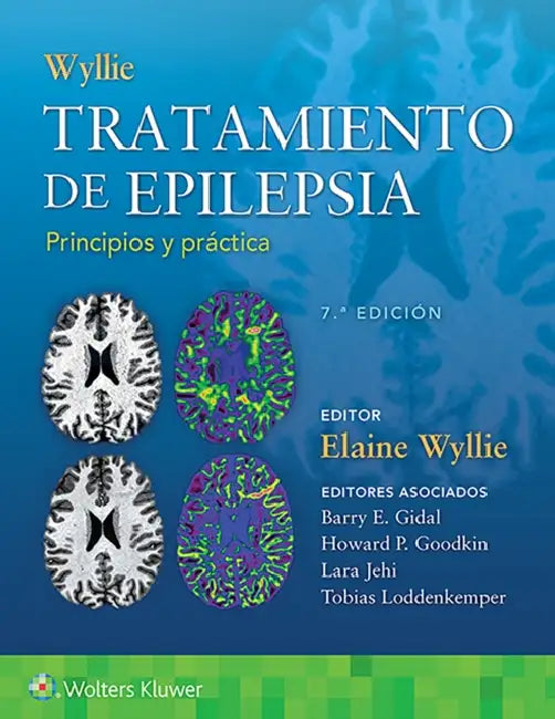 Wyllie. Tratamiento de Epilepsia. Principios Y Práctica by Elaine Wyllie