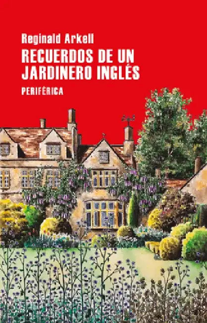 Recuerdos de Un Jardinero Inglés by Reginald Arkell