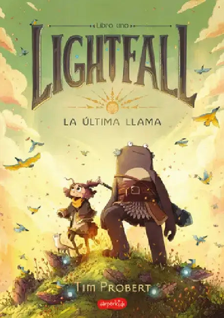 Lightfall. La Última Llama (Lightfall: The Girl & the Galdurian - Spanish Editio by Tim Probert