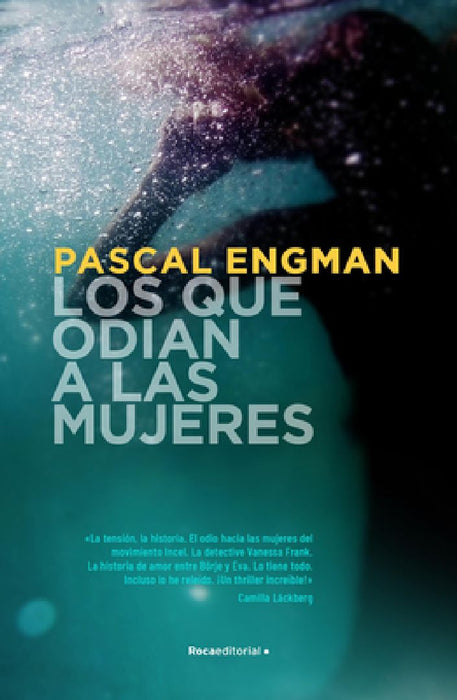 Los Que Odian a Las Mujeres/ Those Who Hate Women by Pascal Engman
