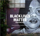 Jonathan Moller: Black Lives Matter: Visualizing 2020 by Jonathan Moller