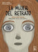 Mujer del Retrato, La by Monica Rodriguez
