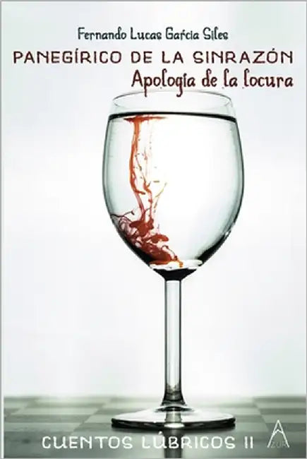 Panegírico de la sin razón by García Siles, Fernando Lucas