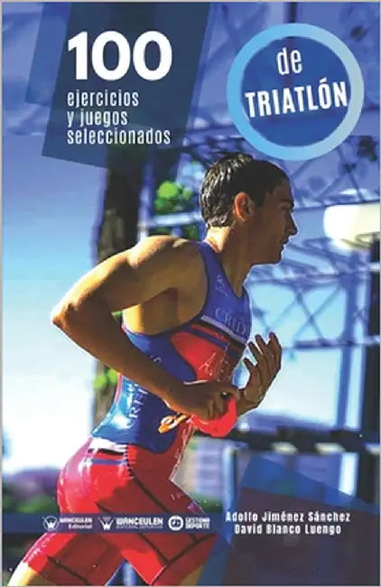 100 ejercicios y juegos seleccionados de Triatlón by Jiménez Sánchez, Adolfo
