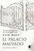 El Palacio Malvado by Erin Watt