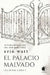 El Palacio Malvado by Erin Watt