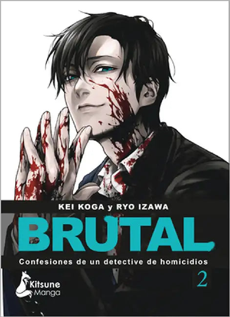Brutal. Confesiones de Un Detective de Homicidios 2 by Koga, Kei