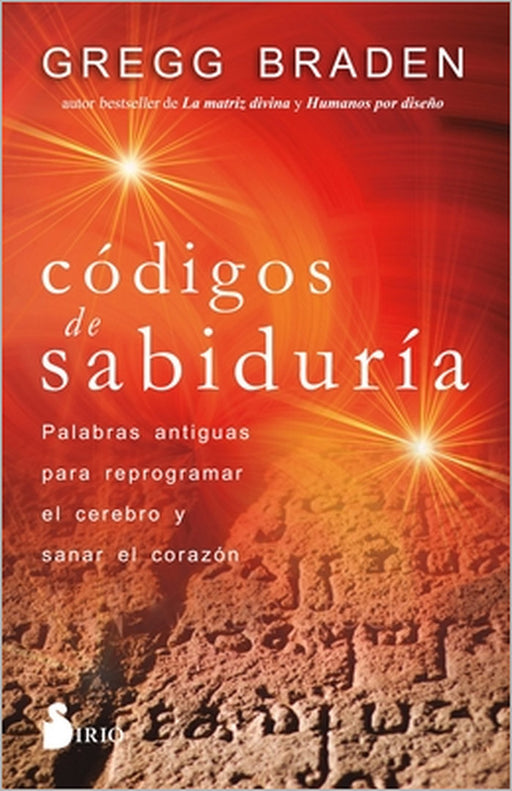 Codigos de Sabiduria by Gregg Braden