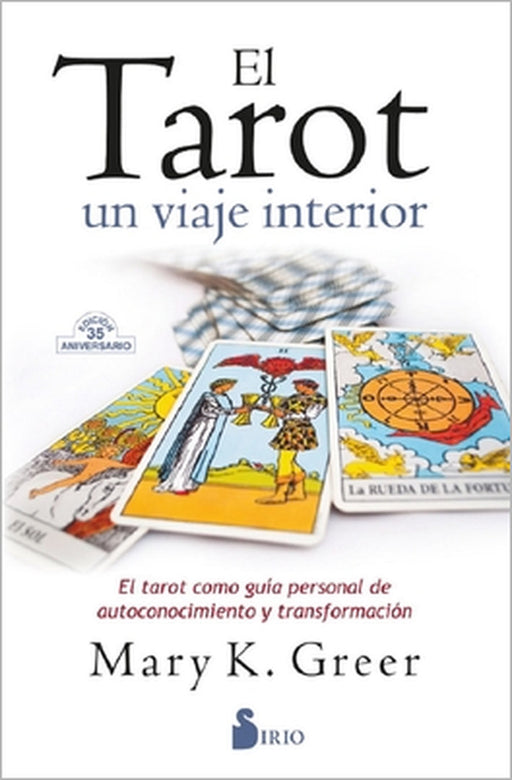 Tarot, El. Un Viaje Interior by Mary K. Greer
