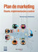 Plan de marketing. Diseño, implementación y control by Ricardo Hoyos Ballesteros