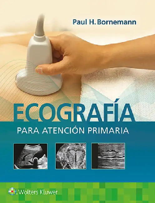 Ecografía Para Atención Primaria by Paul Bornemann