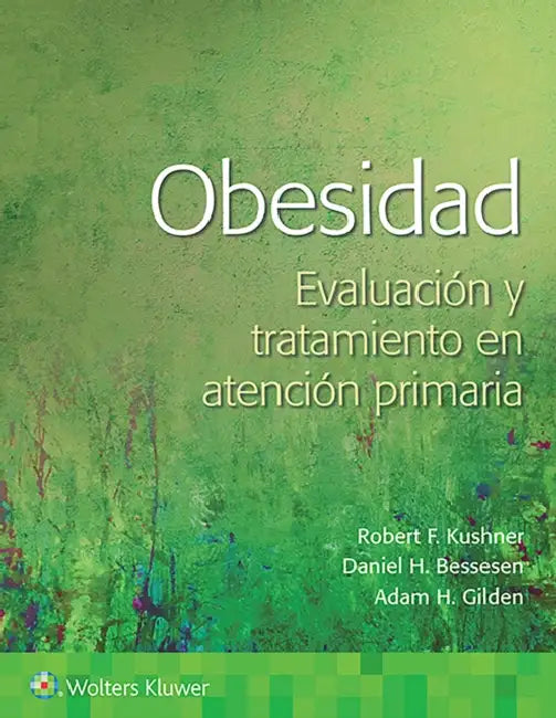 Obesidad. Evaluación Y Abordaje En Atención Primaria by Robert Kushner