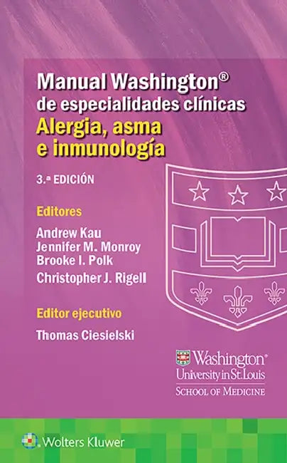 Manual Washington de Especialidades Clínicas. Alergia, Asma E Inmunología by Andrew Kau, Jennifer Marie Monroy, Brooke Ivan Polk