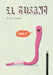 El Gusano. Colección Animalejos by Elise Gravel