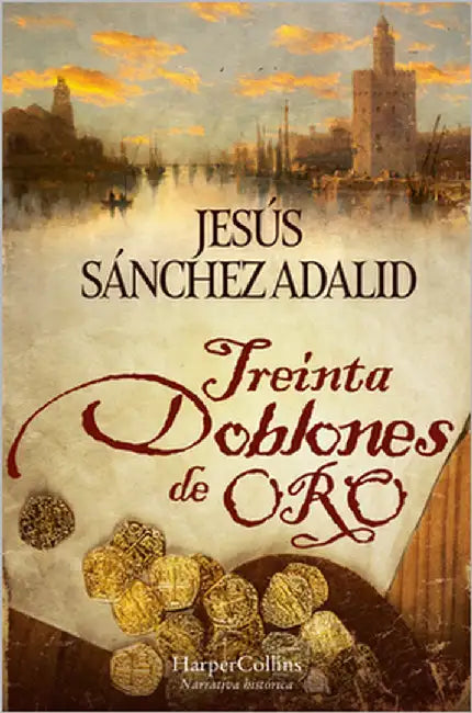 Treinta doblones de oro by Adalid, Jesús Sánchez