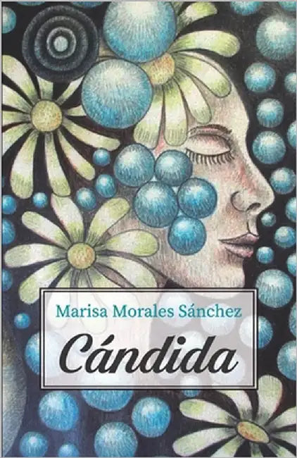 Cándida by Morales Sánchez, Marisa