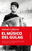 El Musico del Gulag by Manuel Calderon Romero