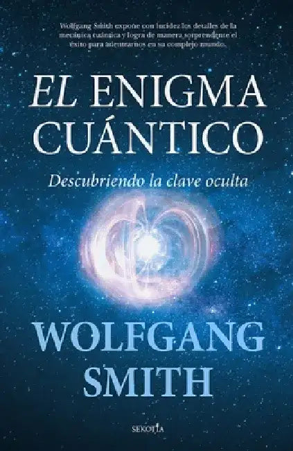 Enigma Cuantico, El by Wolfgang Smith