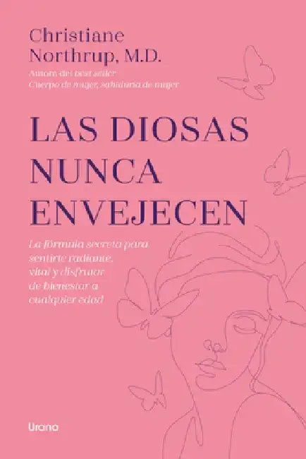 Diosas Nunca Envejecen, Las -V2* by Christiane Northrup