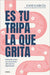 Es Tu Tripa La Que Grita by Fani Garcia
