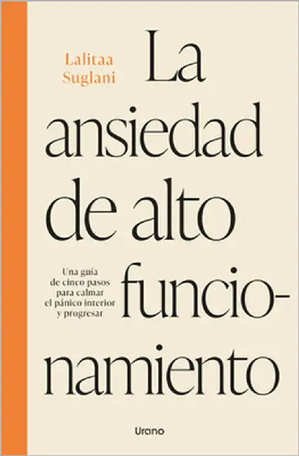 Ansiedad de Alto Funcionamiento, La by Suglani, Lalitaa