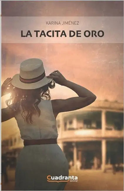 La tacita de oro by Jiménez, Karina