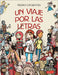 Un Viaje Por Las Letras (a Journey Through Letters - Spanish Edition) by Cifuentes, Pedro