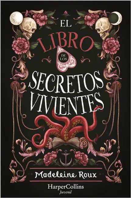 El Libro de Los Secretos Vivientes (the Book of Living Secrets - Spanish Edition by Roux, Madeleine