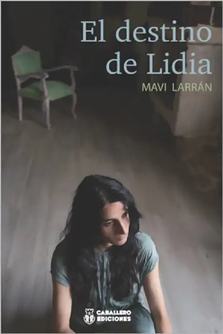 El Destino de Lidia by Gondalez, Mavi Larrán