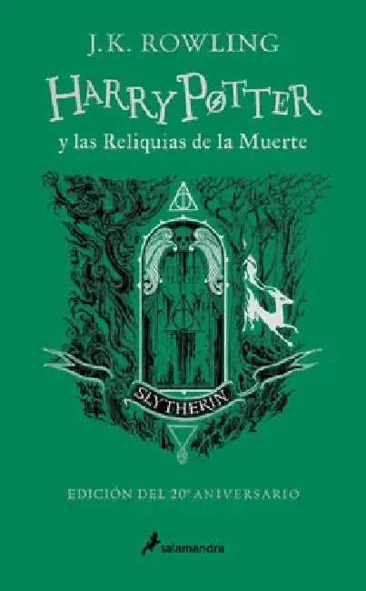 Harry Potter Y Las Reliquias de la Muerte (20 Aniv. Slytherin) / Harry Potter and Deathly Hallow (Slytherin) by J. K. Rowling