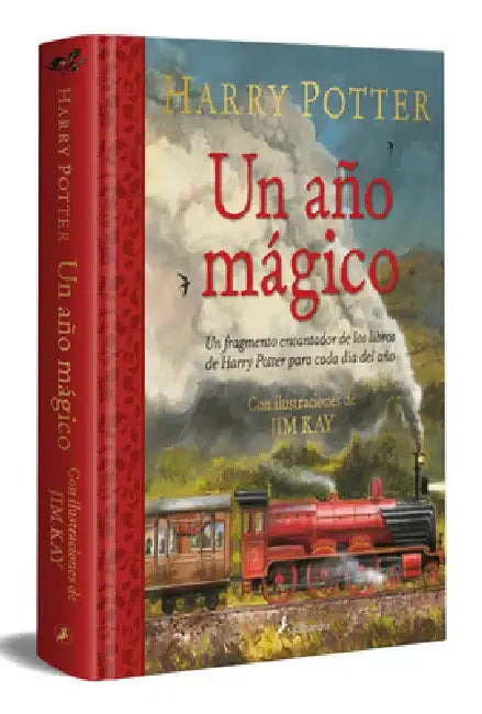 Harry Potter: Un Año Mágico / Harry Potter -A Magical Year: The Illustrations of Jim Kay by J. K. Rowling