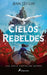 Cielos Rebeldes / Rebel Skies by Ann Sei Lin