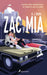 Zac Y MIA / Zac and MIA by A. J. Betts