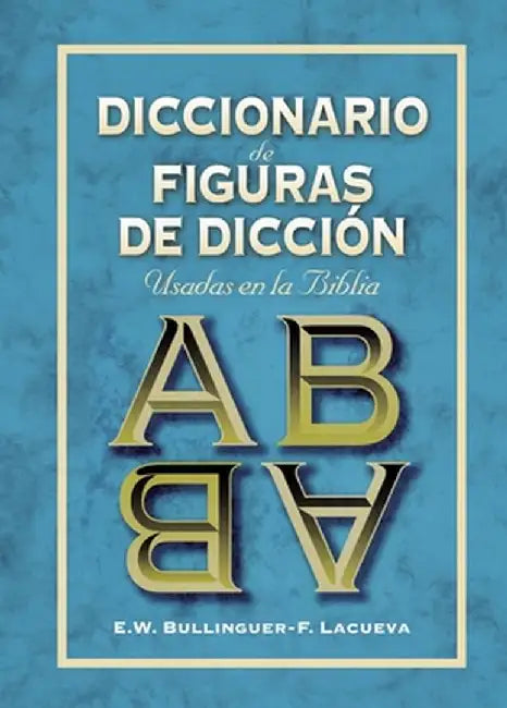 Diccionario de Figuras de Dicción by E. W. Bullinguer
