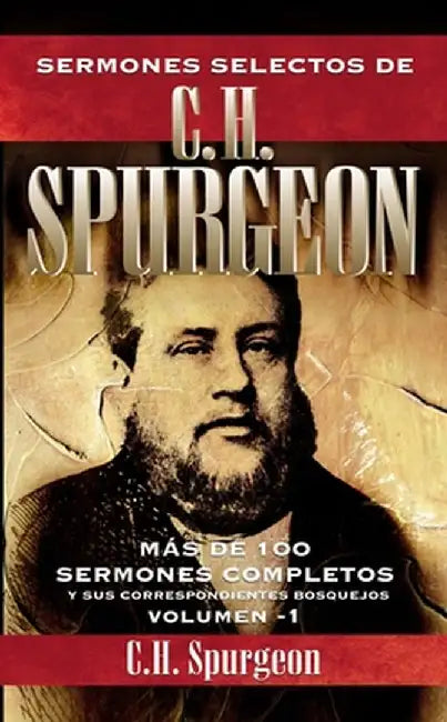 Sermones Selectos de C. H. Spurgeon Vol. 1 by Charles H. Spurgeon