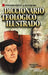 Diccionario Teológico Ilustrado by Francisco Lacueva