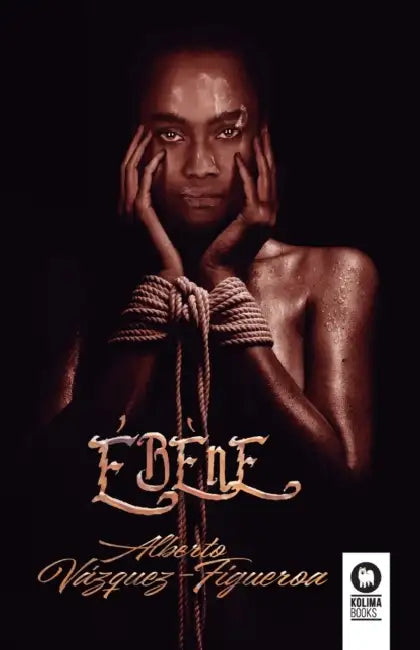 Ébène by Alberto Vázquez-Figueroa