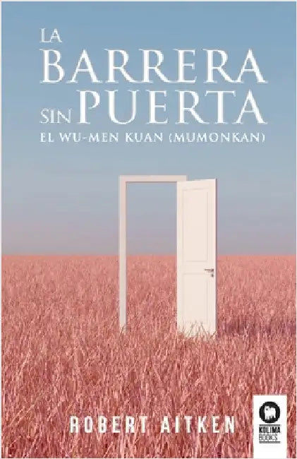 La barrera sin puerta by Robert Aitken