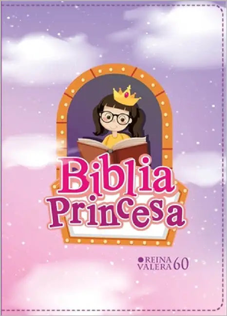 Biblia Rvr 1960 Compacta Para Niñas Princesa Vinilo Con Cierre (Bible Rvr 1960 Compact Size Princess Vinyl with Zipper (Spanish Edition) by Reina Valera 1960