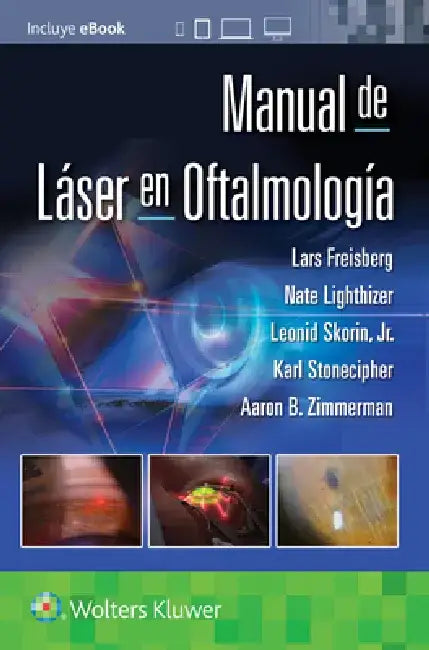Manual de Láser En Oftalmología by Lars Freisberg