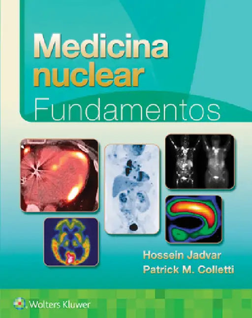 Medicina Nuclear. Fundamentos by Hossein Jadvar, Patrick M. Colletti