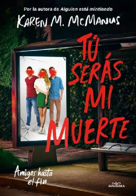 Tú Serás Mi Muerte / You'll Be the Death of Me by Karen M. McManus