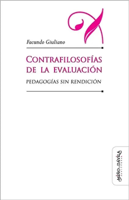 Contrafilosofías de la evaluación: Pedagogías sin redención by Jitrik, Noé