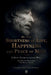 On the Shortness of Life, Happiness and Peace of Mind A Stoic Guide to Living Well: New Modern Translation The Seneca Trilogy by Lucius Annaeus Seneca, Ollie D. Orwell
