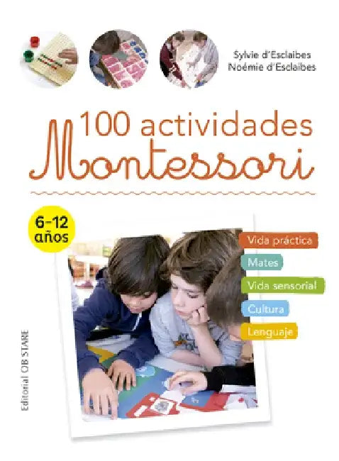 100 Actividades Montessori by Sylvie D'Esclaibes
