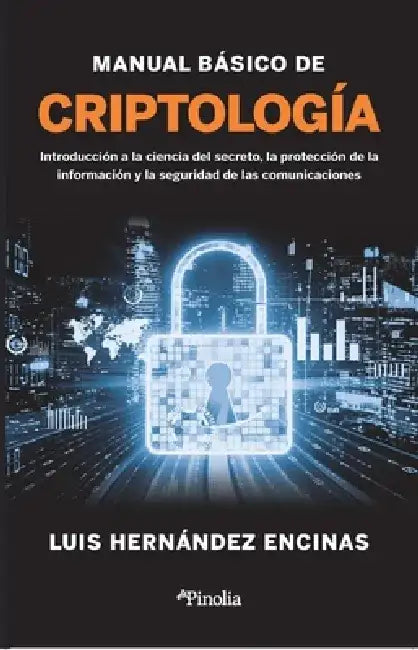 Manual Basico de Criptologia by Luis Hernandez Encinas