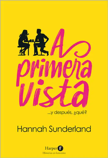 A Primera Vista (at First Sight - Spanish Edition) by Sunderland, Hannah