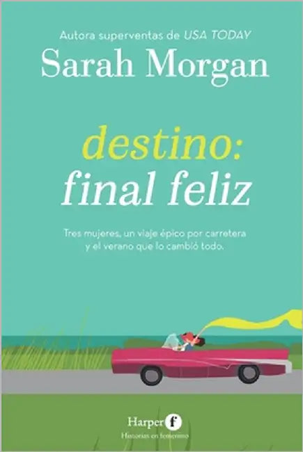 Destino: final feliz by Morgan, Sarah