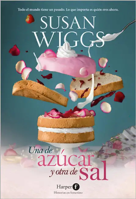 Una de Azúcar Y Otra de Sal (Sugar and Salt - Spanish Edition) by Wiggs, Susan